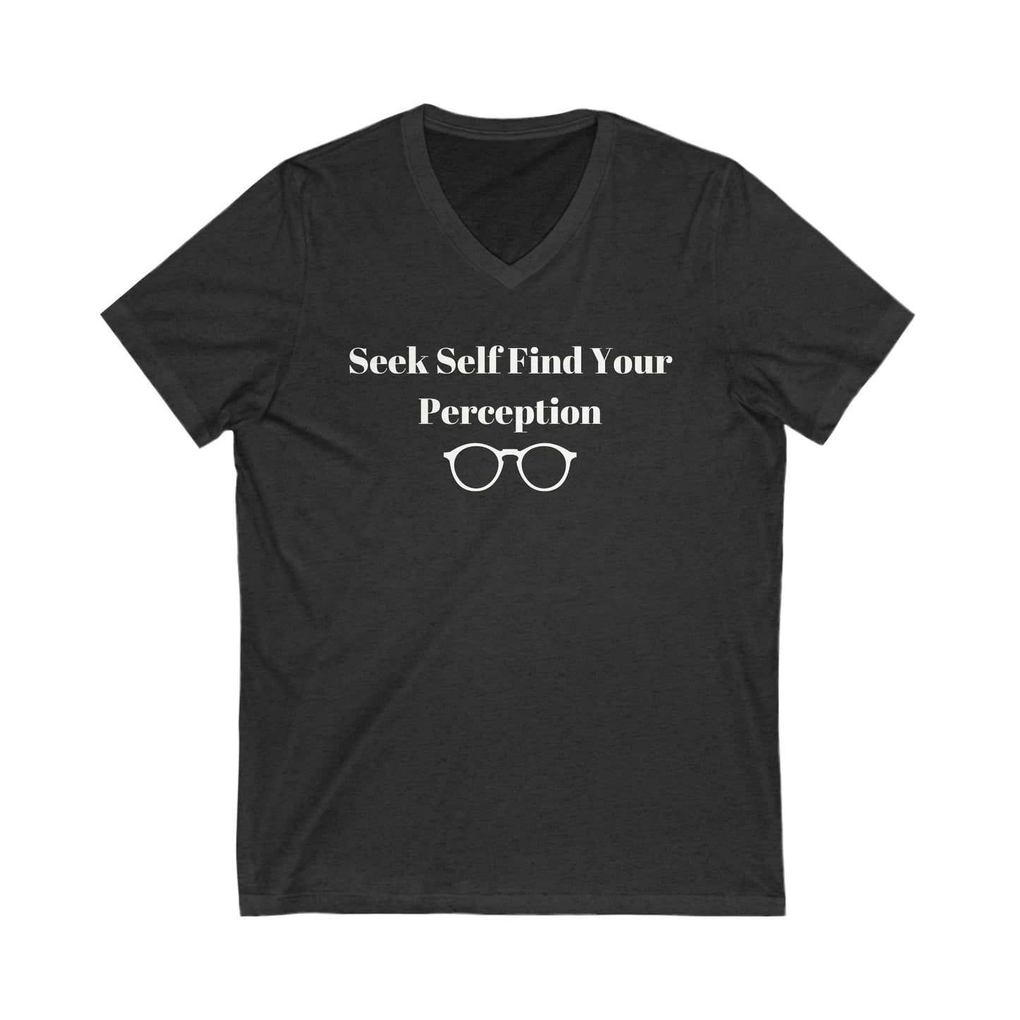 Seek Self Find Your Perception Inspirational Quote V-neck Unisex T-Shirt