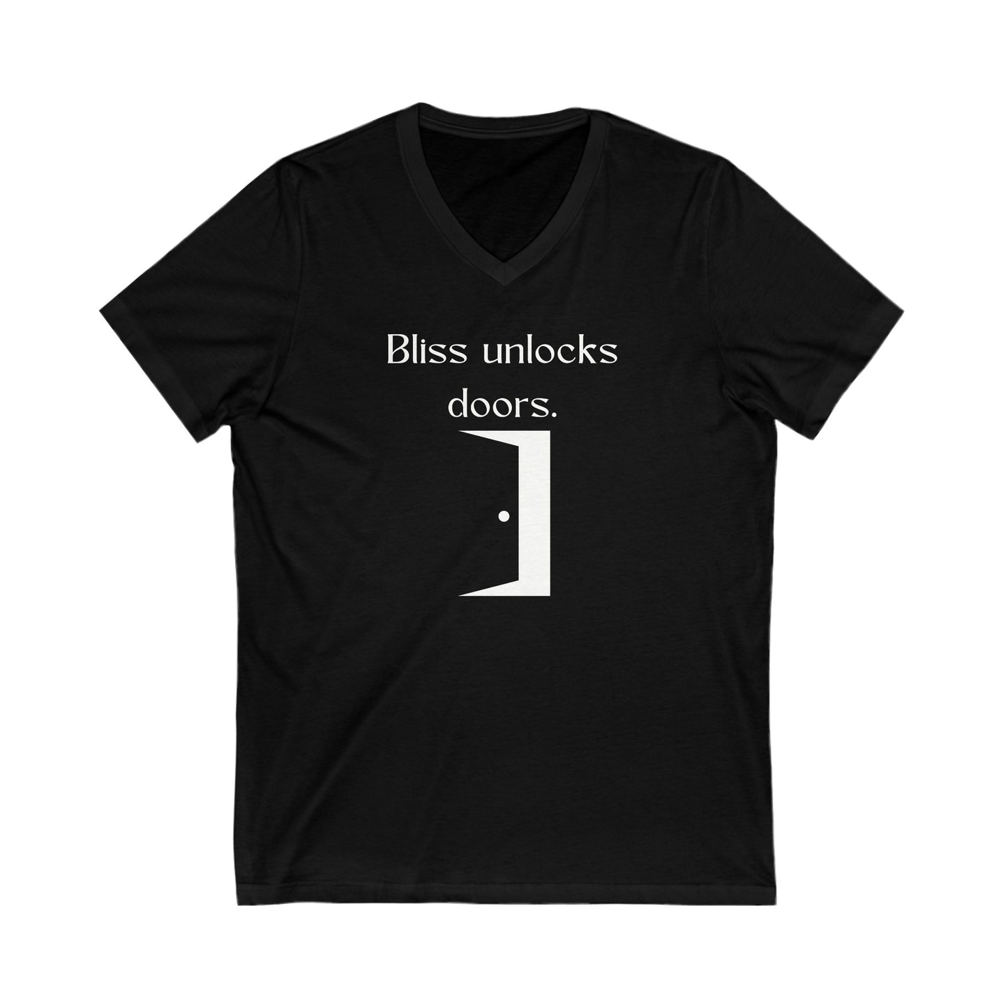 Bliss unlocks doors Inspirational Quote V-neck Unisex T-Shirt