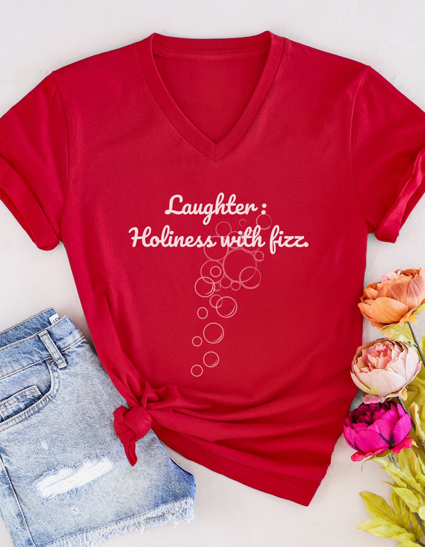 Laughter, Holiness With Fizz, Inspirational Quote V-neck Unisex T-Shirt
