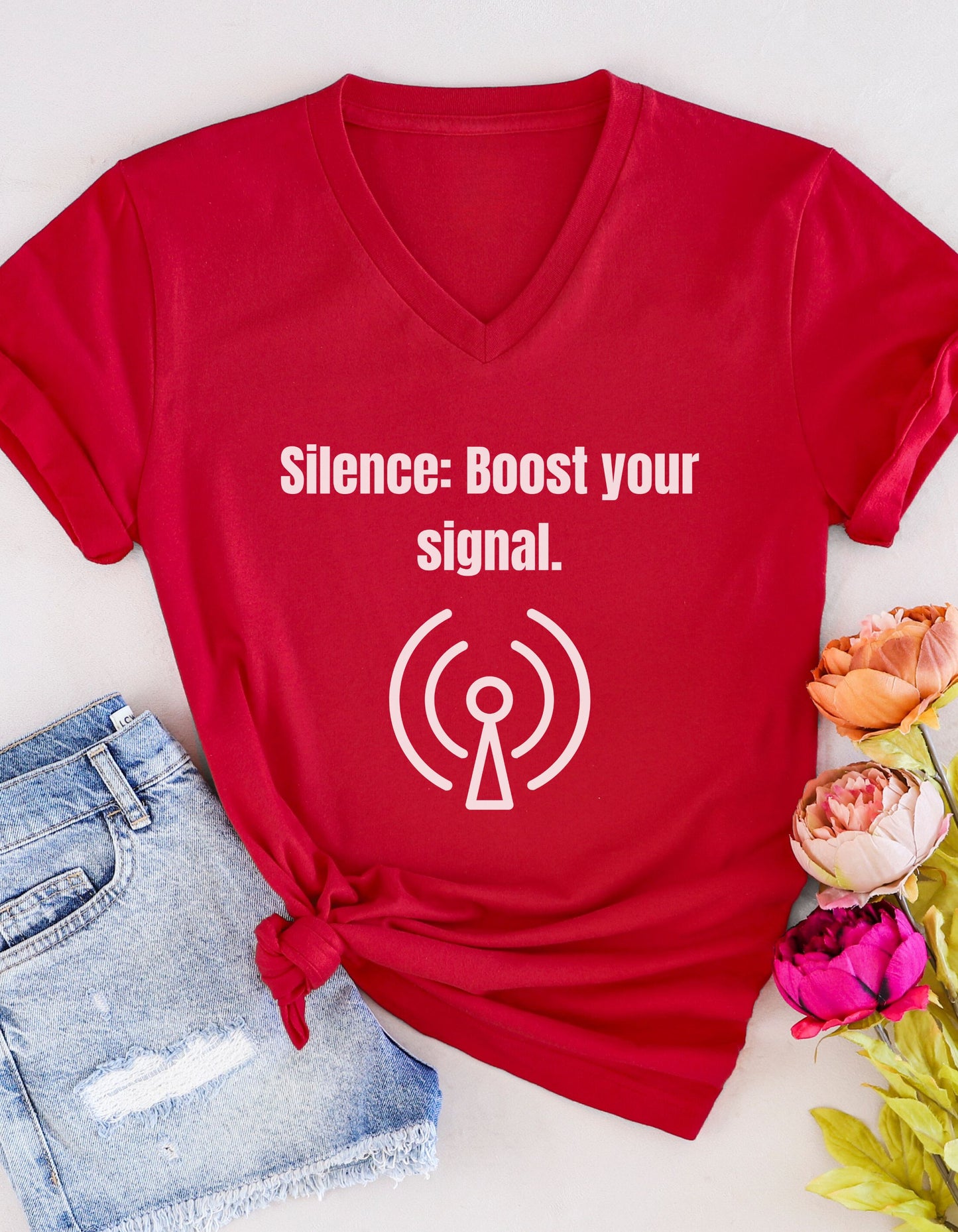 Silence, Boost Your Signal Inspirational Quote V-neck Unisex T-Shirt