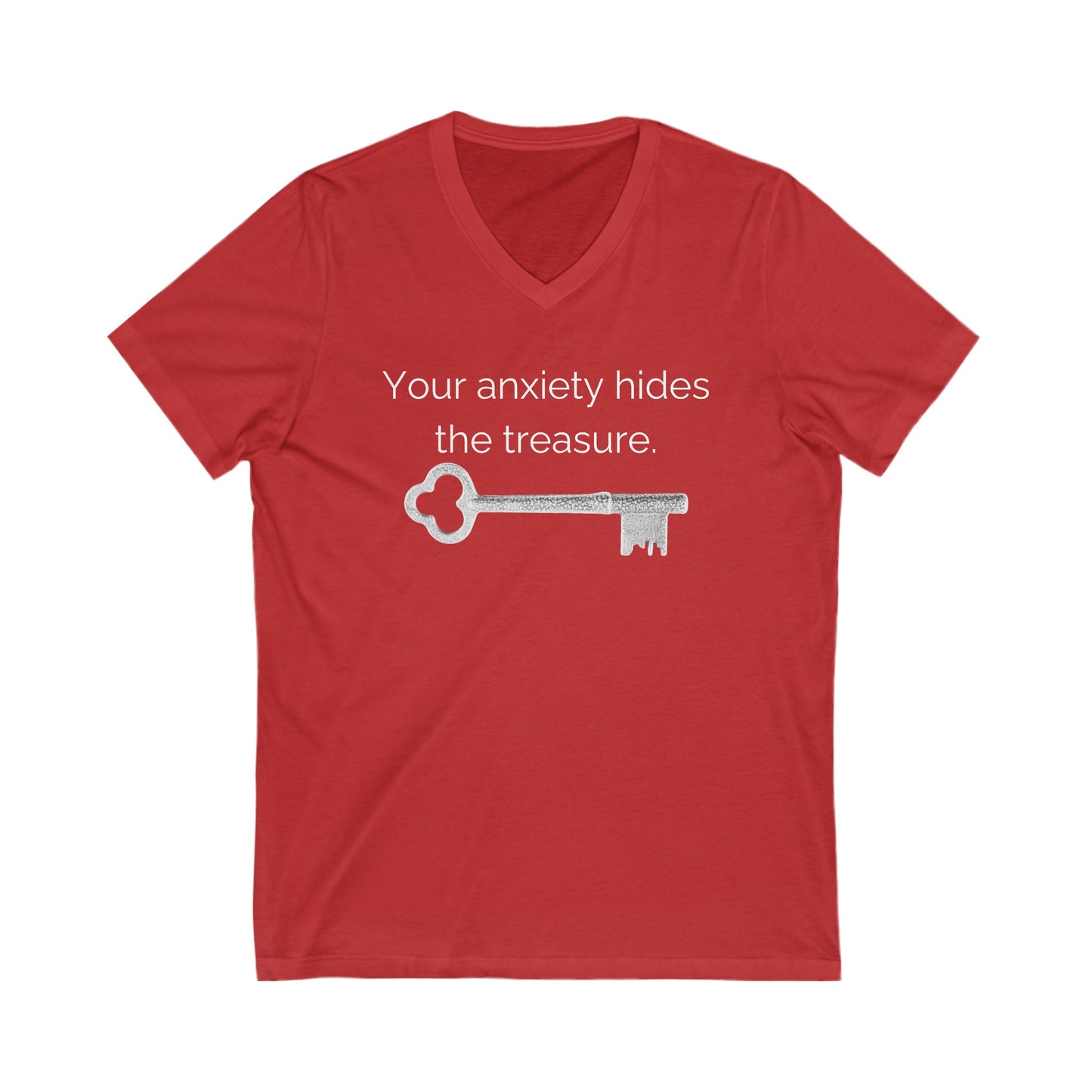 Your anxiety hides the treasure Inspirational Quote V-neck Unisex T-Shirt