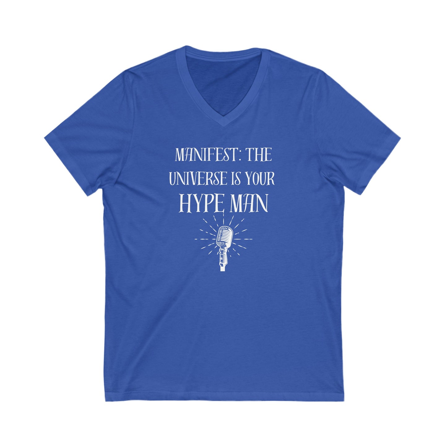 Manifest: The universe is your hype man Inspirational Quote V-neck Unisex T-Shirt
