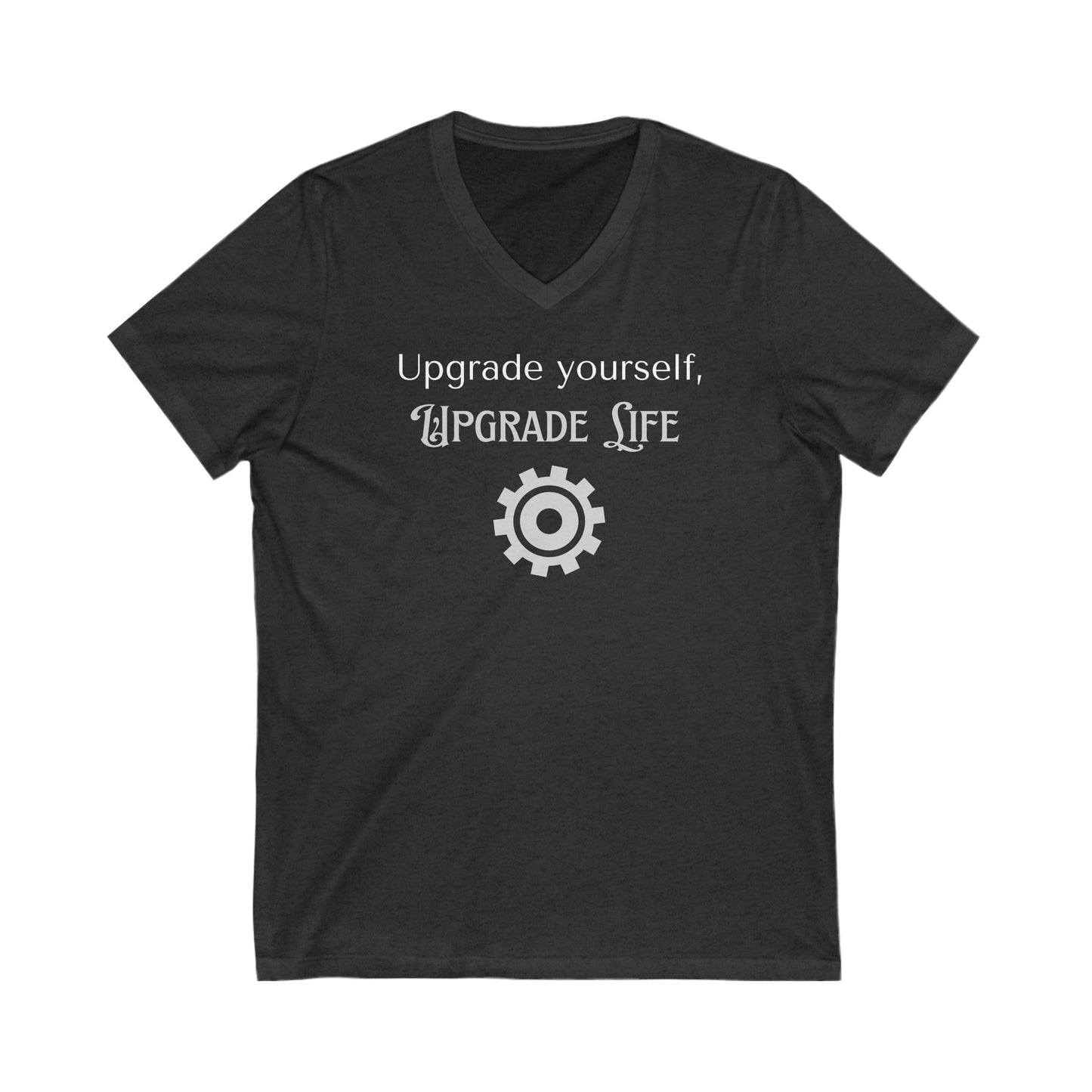 Upgrade yourself, upgrade life, Inspirational Quote V-neck Unisex T-Shirt