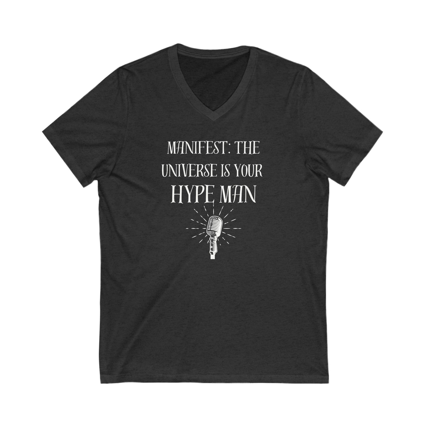 Manifest: The universe is your hype man Inspirational Quote V-neck Unisex T-Shirt