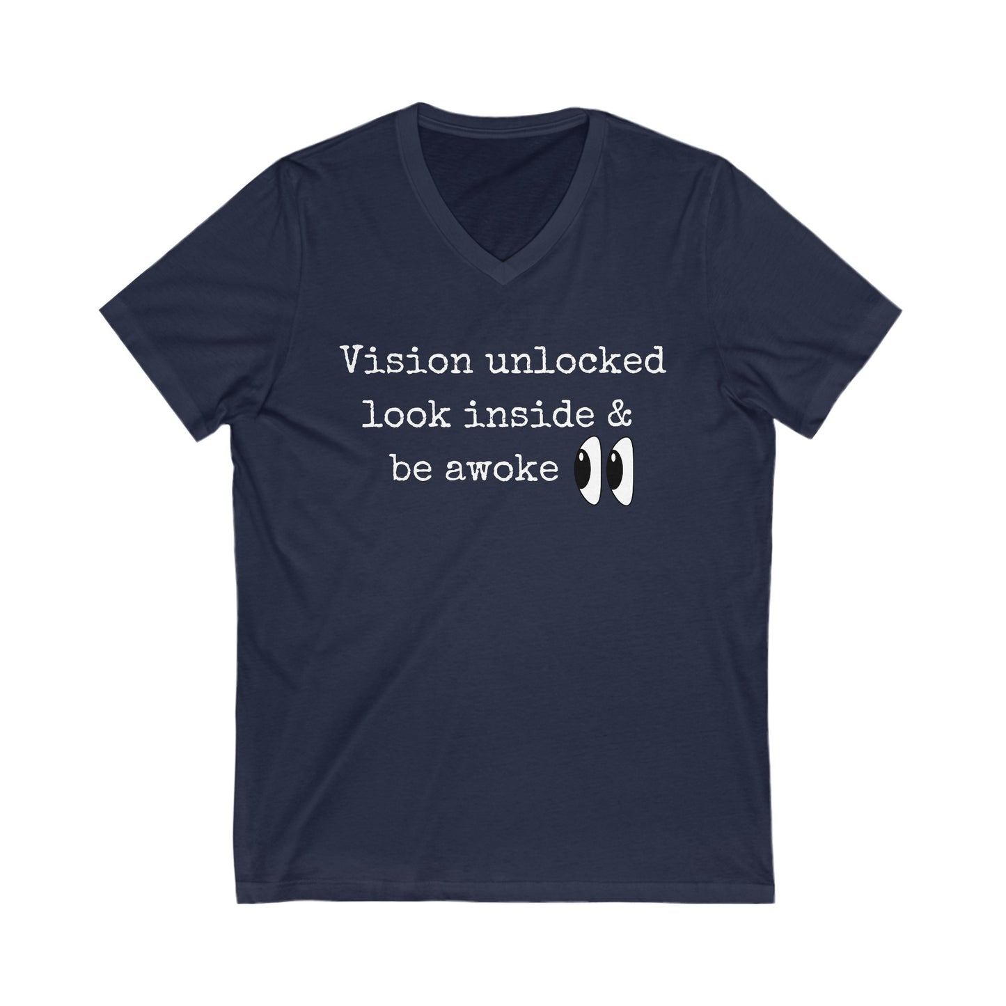 Vision unlocked look inside & be awoke Inspirational Quote V-neck Unisex T-Shirt