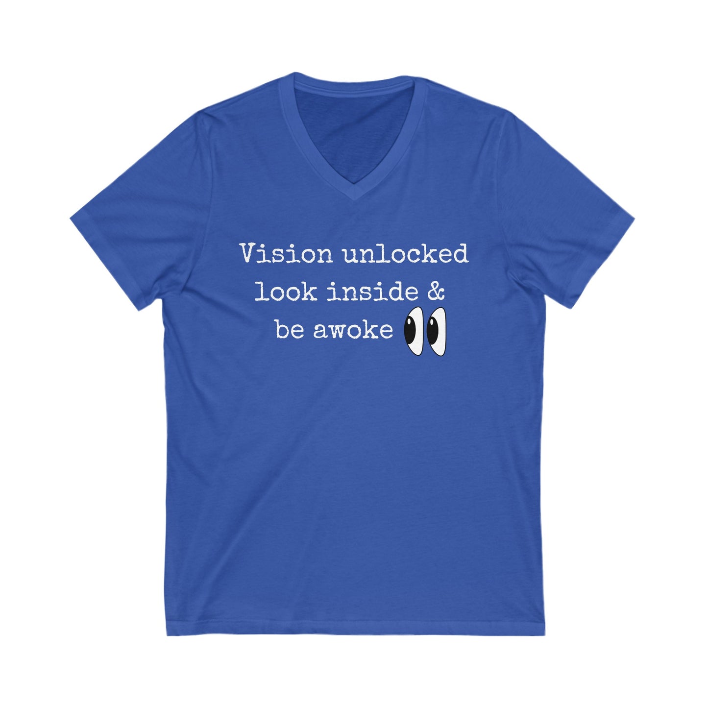 Vision unlocked look inside & be awoke Inspirational Quote V-neck Unisex T-Shirt