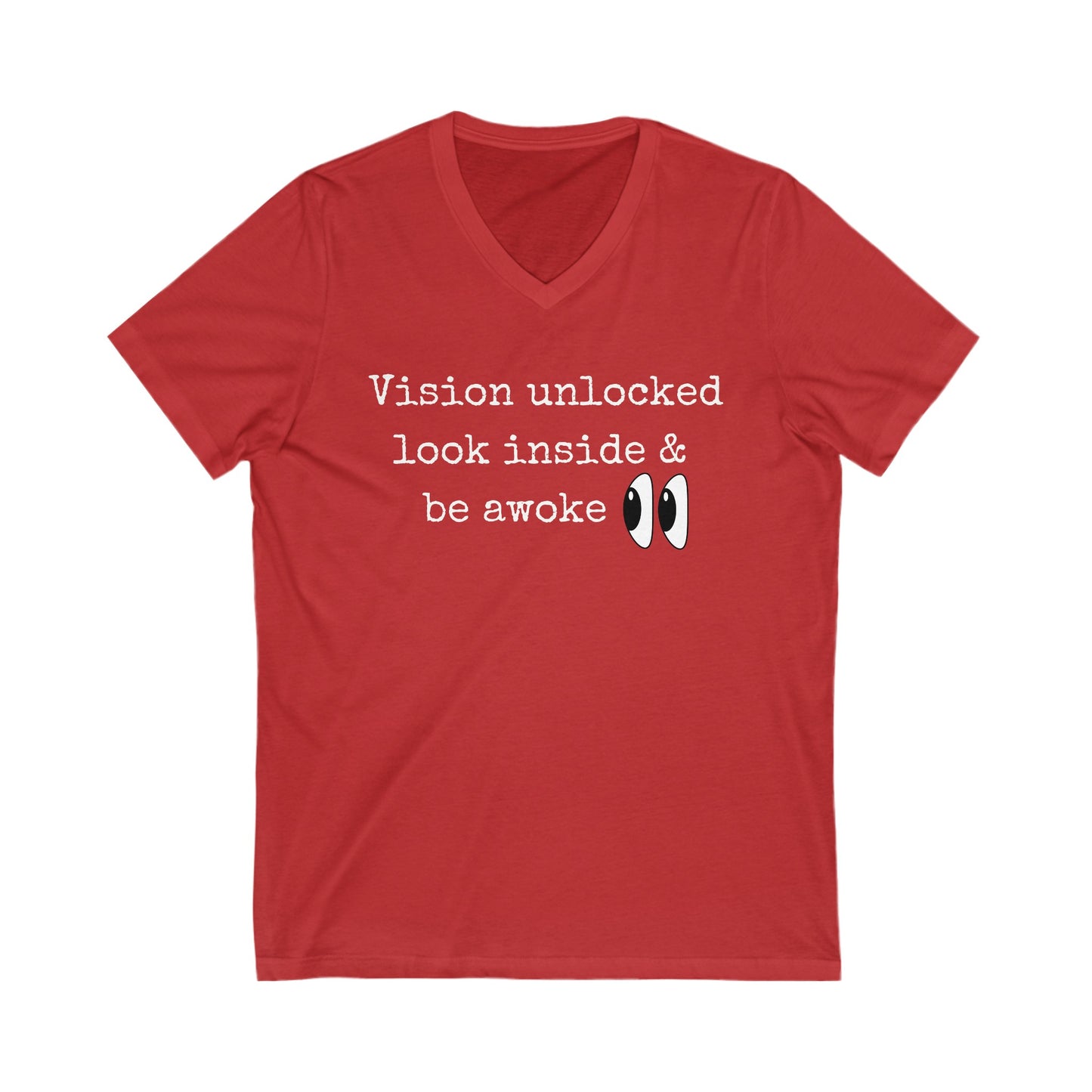 Vision unlocked look inside & be awoke Inspirational Quote V-neck Unisex T-Shirt