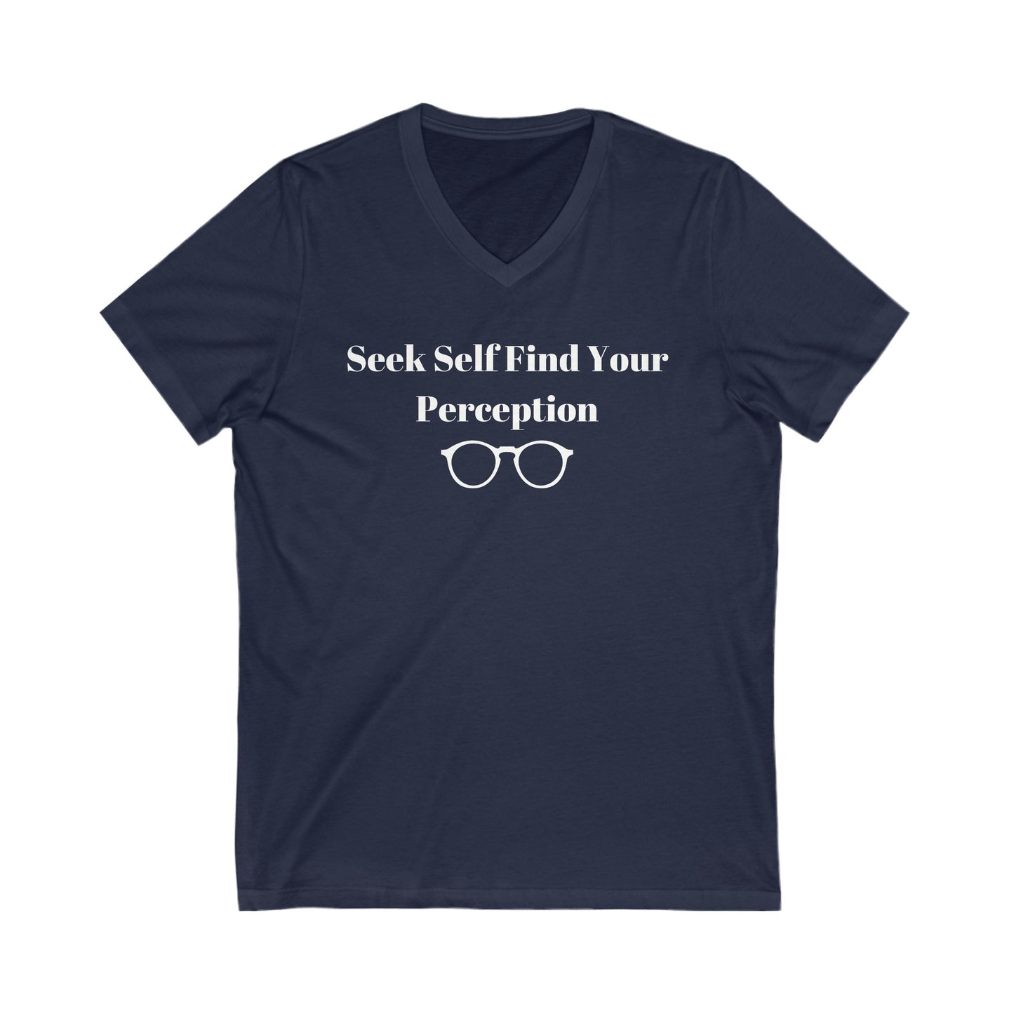 Seek Self Find Your Perception Inspirational Quote V-neck Unisex T-Shirt