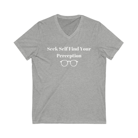 Seek Self Find Your Perception Inspirational Quote V-neck Unisex T-Shirt