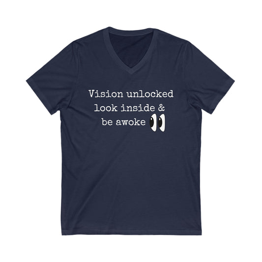 Vision unlocked look inside & be awoke Inspirational Quote V-neck Unisex T-Shirt